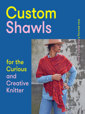 cover image of Custom Shawls for the Curious and Creative Knitter